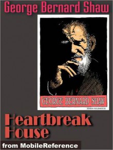 Heartbreak House - George Bernard Shaw