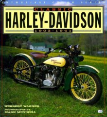 Classic Harley-Davidson, 1903-1941 (Enthusiast Color) - Herbert Wagner