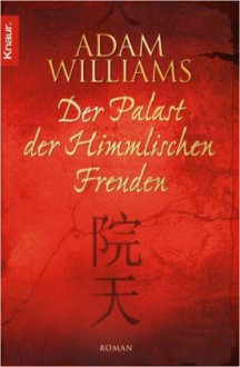 Der Palast der Himmlischen Freuden - Adam Williams