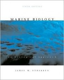 Marine Biology: An Ecological Approach - James W. Nybakken, Nybakken, James W. Nybakken, James W.