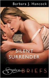 Silent Surrender - Barbara J. Hancock