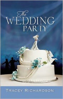 The Wedding Party - Tracey Richardson