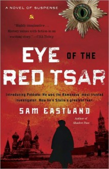 Eye of the Red Tsar (Inspector Pekkala #1) - Sam Eastland