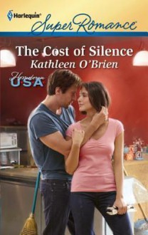 The Cost of Silence (Harlequin Superromance) - Kathleen O'Brien