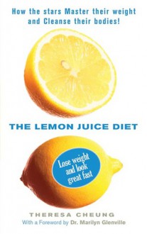 The Lemon Juice Diet - Theresa Cheung