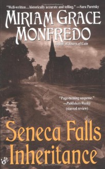 Seneca Falls Inheritance - Miriam Grace Monfredo