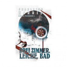 Drei Zimmer, Leiche, Bad (Aurora Teagarden, #3) - Charlaine Harris