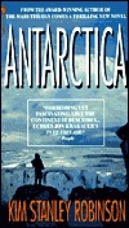 Antarctica - Kim Stanley Robinson