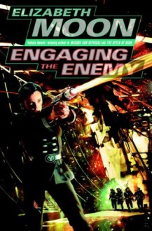 Engaging the Enemy (Vatta's War, #3) - Elizabeth Moon