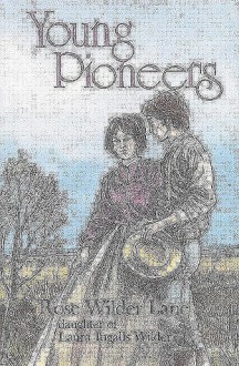 Young Pioneers - Rose Wilder Lane