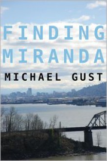 Finding Miranda - Michael Gust