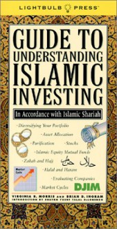 Guide To Understanding Islamic Investing - Virginia B. Morris