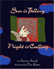 Sun Is Falling, Night Is Calling - Laura Leuck