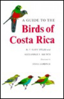 A Guide To The Birds Of Costa Rica - F. Gary Stiles, Alexander F. Skutch