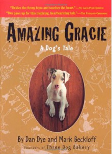 Amazing Gracie: A Dog's Tale - 'Mark Beckloff', 'Dan Dye'