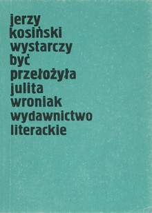 Wystarczy być - Julita Wroniak, Jerzy Kosiński