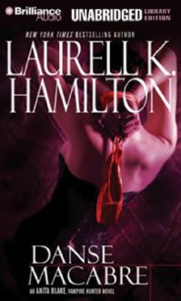 Danse Macabre (Anita Blake, Vampire Hunter, #14) - Laurell K. Hamilton