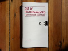 Out of Psychoanalysis: Ficto-Criticism 2005 to 2011 - Jeanne Randolph