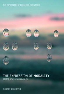 The Expression of Modality - William Frawley