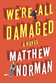 We're All Damaged - Matthew Norman