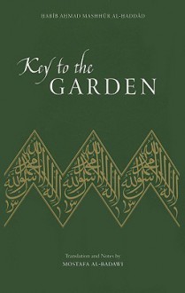 Key to the Garden - Habib Ahmad Mashhur al-Haddad, Mostafa al-Badawi