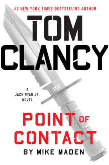 Tom Clancy Point of Contact (A Jack Ryan Jr. Novel) - Mike Maden