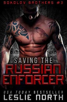 Saving the Russian Enforcer - Leslie North