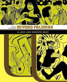 Beyond Palomar - Gilbert Hernández