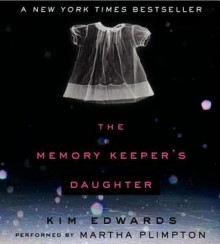 The Memory Keeper's Daughter (Audio) - Kim Edwards, Ilyana Kadushin