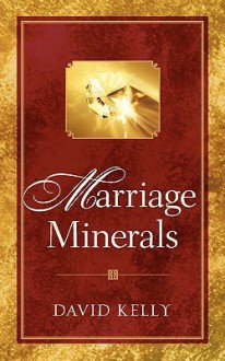 Marriage Minerals I - David Kelly