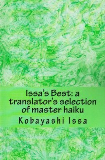 Issa's Best: A Translator's Selection of Master Haiku - David G. Lanoue