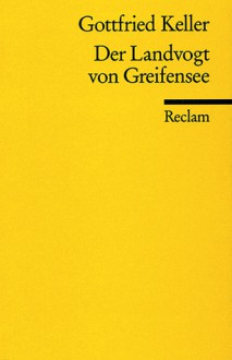 Der Landvogt von Greifensee - Gottfried Keller