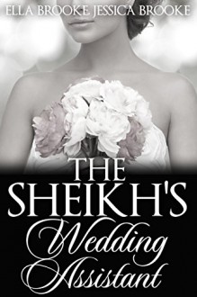 The Sheikh's Wedding Assistant - Jessica Brooke, Ella Brooke