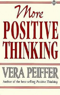 More Positive Thinking - Vera Peiffer