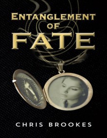 Entanglement of Fate - Chris Brookes