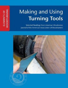 Making and Using Turning Tools - John Kelsey