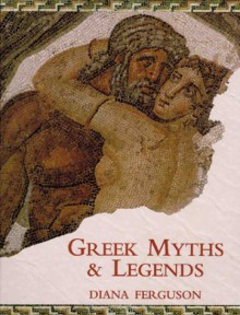 Greek Myths & Legends - Diana Ferguson