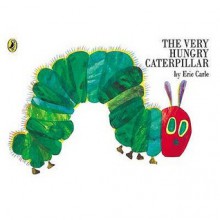 The Very Hungry Caterpillar - Eric Carle