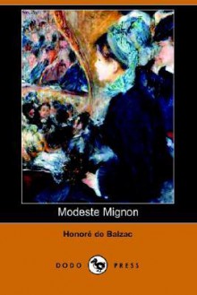 Modeste Mignon - Honoré de Balzac, Katharine Prescott Wormeley