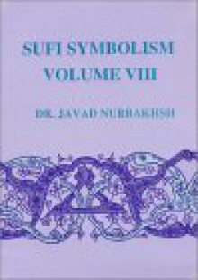 The Nurbakhsh Encyclopedia of Sufi Terminology: Inspirations, Revelations, Lights - Javad Nurbakhsh, Terry Graham