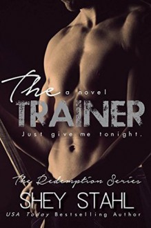 The Trainer - Shey Stahl