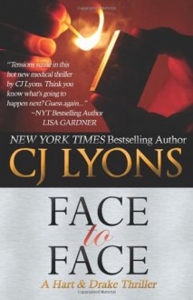 Face to Face (Hart and Drake #3) - C.J. Lyons