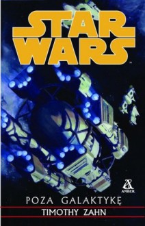 Poza galaktykę - Timothy Zahn, Aleksandra Jagiełowicz