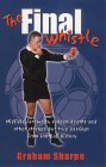 The Final Whistle - Graham Sharpe