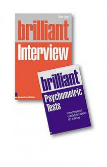 Brilliant Interview/Brilliant Psychology Tests Pack - Ros Jay, Robert Edenborough