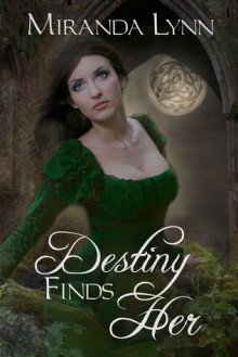 Destiny Finds Her - Miranda Lynn