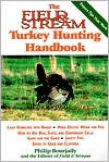 The Field & Stream Turkey Hunting Handbook - Philip Bourjaily