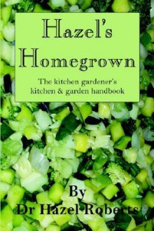 Hazel's Homegrown - Hazel Roberts