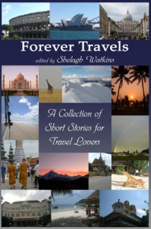 Forever Travels - Shelagh Watkins