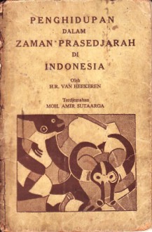 Penghidupan dalam Zaman Prasedjarah di Indonesia - H.R. van Heekeren, Moh. Amir Sutaarga